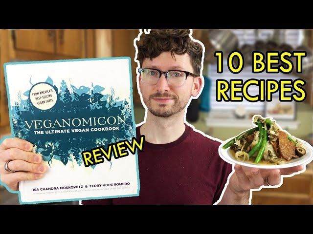 The Veganomicon Cookbook REVIEW + 10 Best Recipes! | The Vegan Test Kitchen