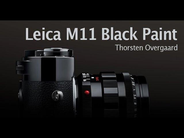 Leica M11 Black Paint review by Thorsten Overgaard (also known as Leica M11 Glossy Black camera)