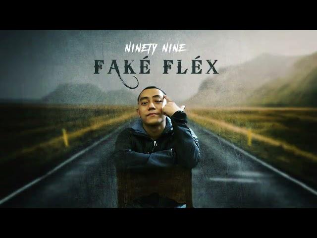 NINETY NINE - FAKE FLEX (Official Audio)