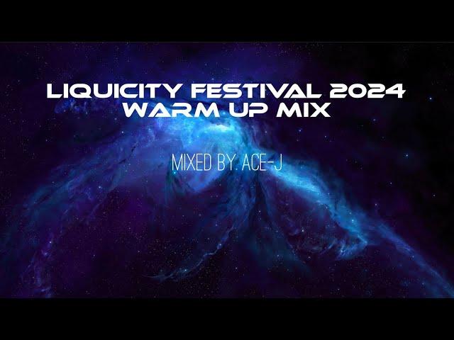 Liquicity Festival 2024 Warm Up Mix (Mixed By Ace-J)