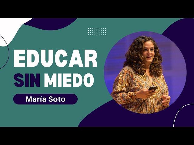 Educar sin miedo, ponencia María Soto en Gestionando Hijos (Alicante, 2019)