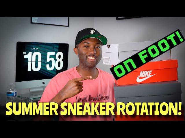 Top Summer Sneaker Rotation On Foot!