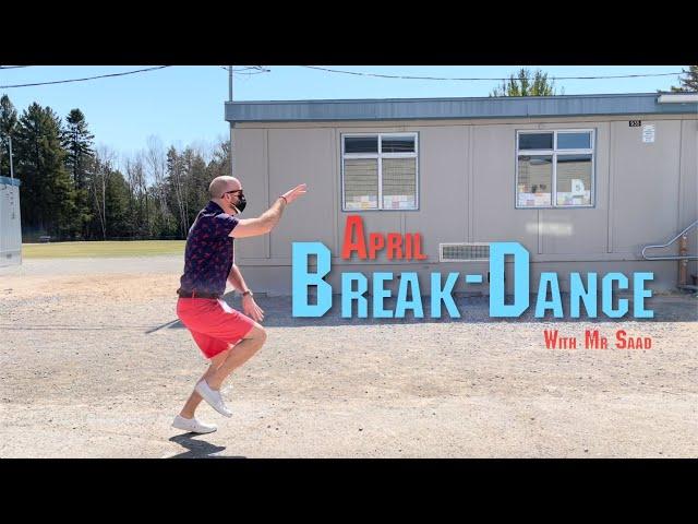 April Break-Dance | Dance Off to April Break with Mr. Saad