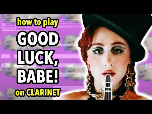 How to play Good Luck Babe on Clarinet | Clarified