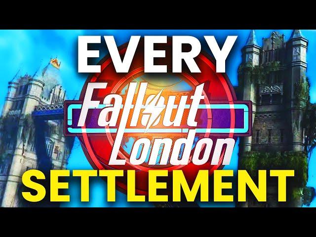 Every Settlement Location in Fallout London