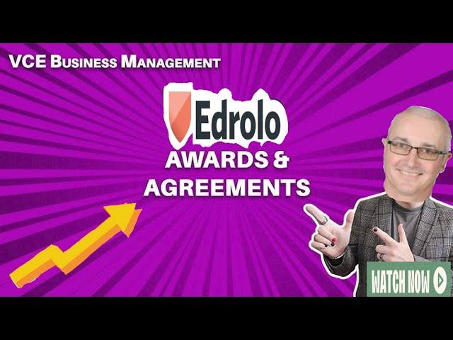 2K Awards and agreements | VCE Business Management 3&4 | Edrolo | Unit 3 AOS 2