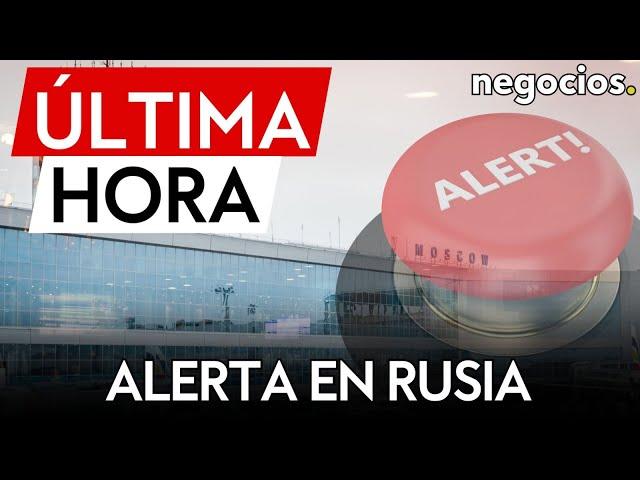 ÚLTIMA HORA | Alerta en Rusia: los aeropuertos de Moscú suspenden sus operaciones