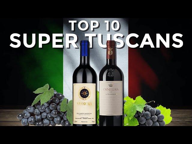 TOP Super Tuscans: Sassacaia, Ornellaia, and MORE!