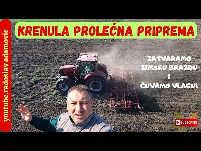 KRENULA PROLEĆNA PRIPREMA: ZATVARAMO ZIMSKU BRAZDU I ČUVAMO VLAGU ; SPRING WORKS HAVE BEGUN