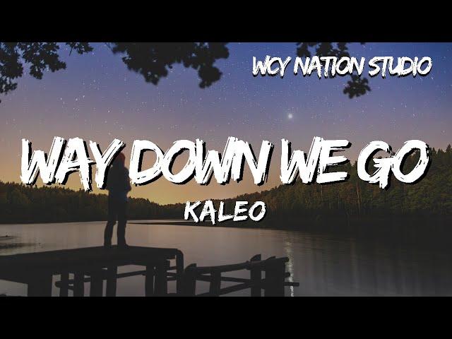 KALEO - Way down We Go (Lyrics)