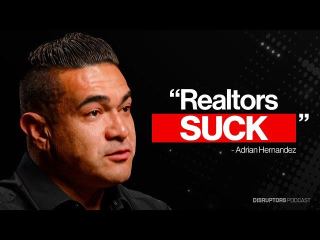 How Adrian Hernandez Went From $350K As A Realtor To $7Million A Year As A Wholesaler