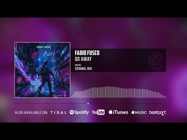 Fabio Fusco - Go Away (Official Audio)