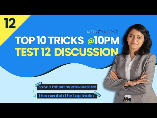 Top 10 tricks @10 Pm - Test 12 discussion