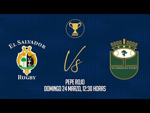 Jornada 14 DH Grupo A  2 Fase | CLUB DE RUGBY EL SALVADOR - SILICIUS ALCOBENDAS RUGBY