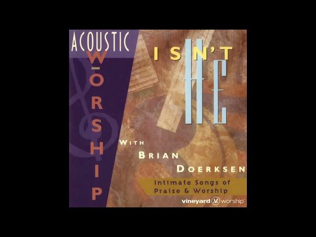 Songs Of The Vineyard & Brian Doerksen Is n' T He 1996 Full Album