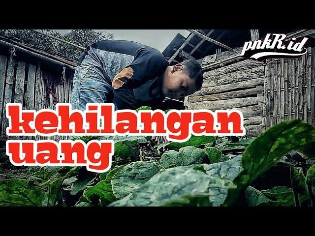 KEHILANGAN UANG!!! #film sangat pendek ngapak