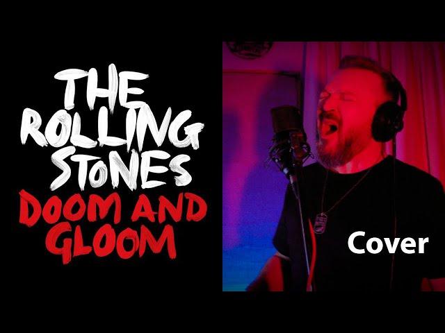 The Rolling Stones - Doom and Gloom (полный вокальный и инструментальный кавер).