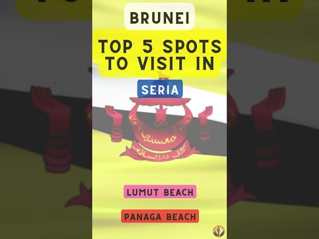 Top 5 Spots to Visit in Seria (Brunei)