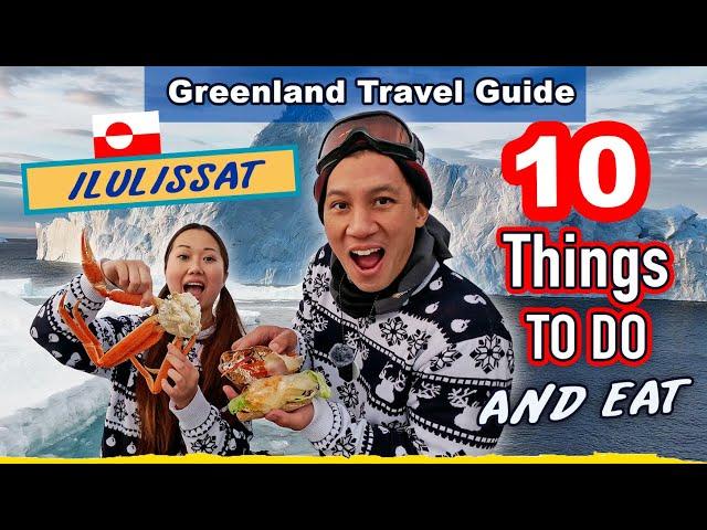 10 Things To Do and Eat in Greenland, Ilulissat: Ultimate Greenland Travel Guide And Tips