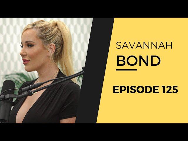 SAVANNAH BOND | EP 125 (After Dark)