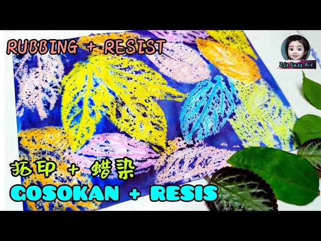 Rubbing & Resist Art： Leaf 蜡染拓印：叶子 Gosokan + Resis： Daun
