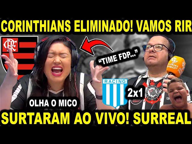 ELES SURTARAM AO VIVO: "TIME FDP..." VAMOS RIR! CORINTHIANS ELIMINADO! RACING 2X1 CORINTHIANS