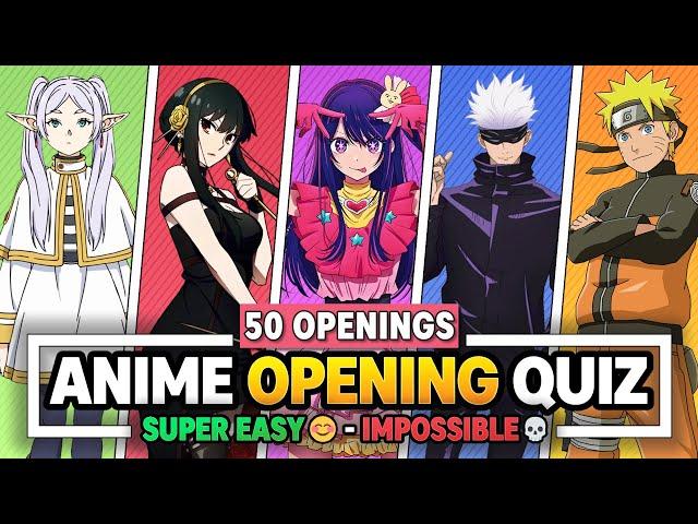 ANIME OPENING QUIZ [Super Easy to Super Hard] 50 Openings