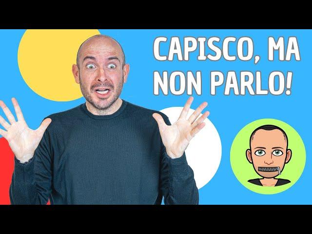 I can't speak Italian! | How to speak Italian naturally and without fear