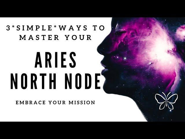 What Is My Purpose?: Aries North Node  *Find Your Destiny Point*