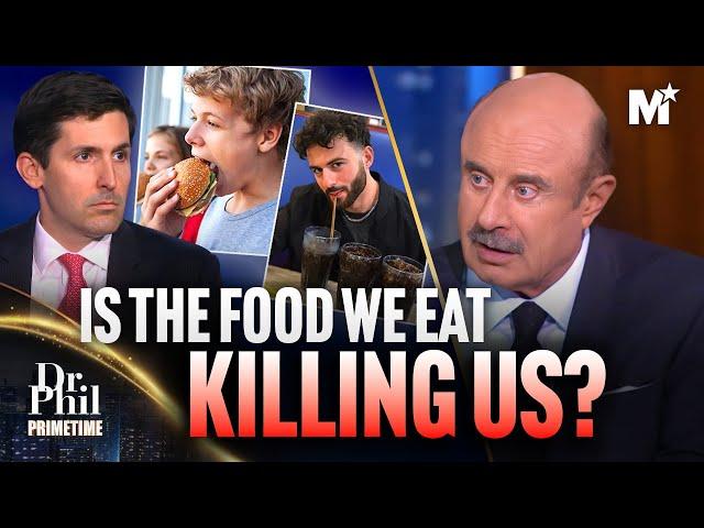 Dr. Phil: Is The Food We Eat Killing Us? We Asked Experts | Dr. Phil Primetime