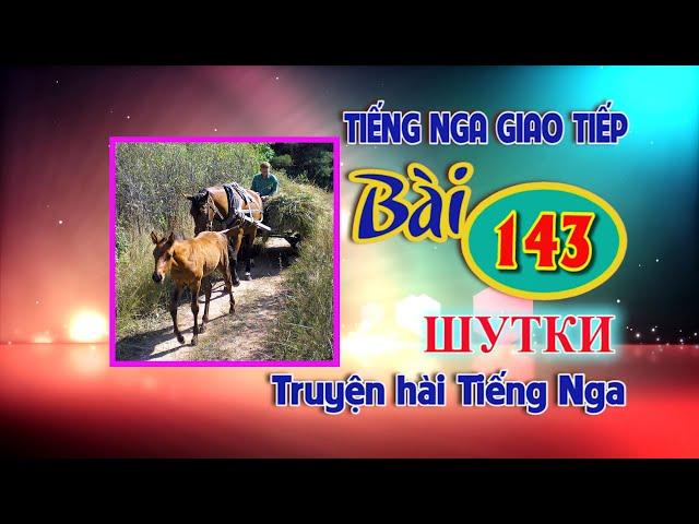  Bài 143: Truyện hài tiếng Nga  Học Tiếng Nga cơ bản