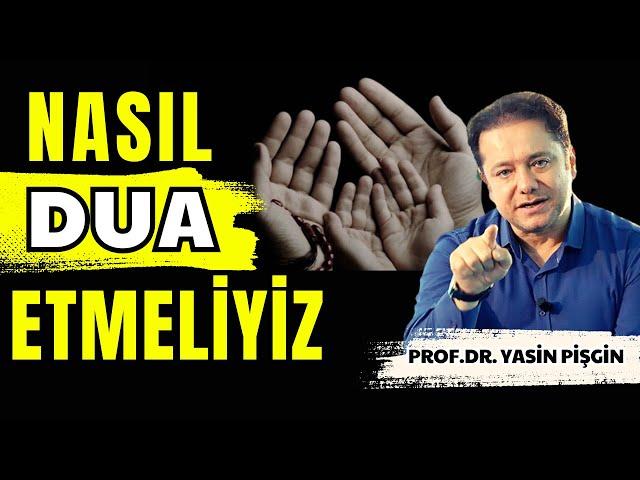 How Should We Pray? - Why Is My Prayer Not Accepted? | Yasin Pişgin