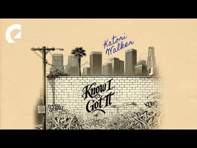 Katori Walker - Know I Got It