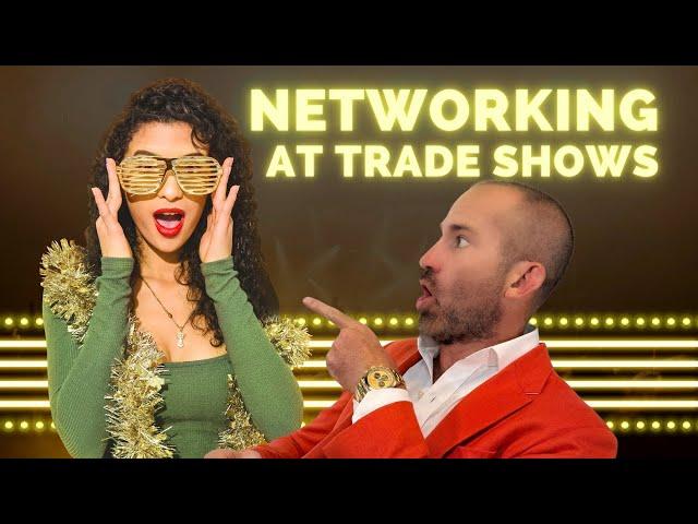 Tips for Networking at Trade Shows