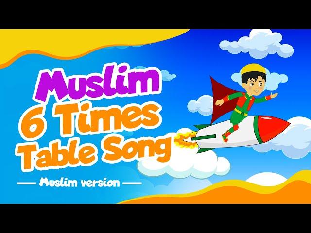 Muslim 6 Times Table Song I Times Table Songs For Muslims