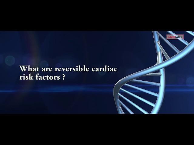 What are reversible cardiac risk factors? | Dr R R Kasliwal | Medtalks