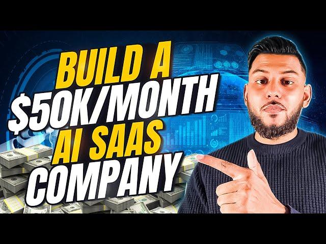 How To Build A $50K/Month AI SAAS Company In 2023