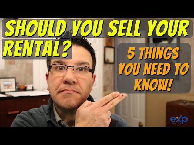 Should You Sell Your Rental Property? Five Good Reason's When To Sell Your Rental Property.