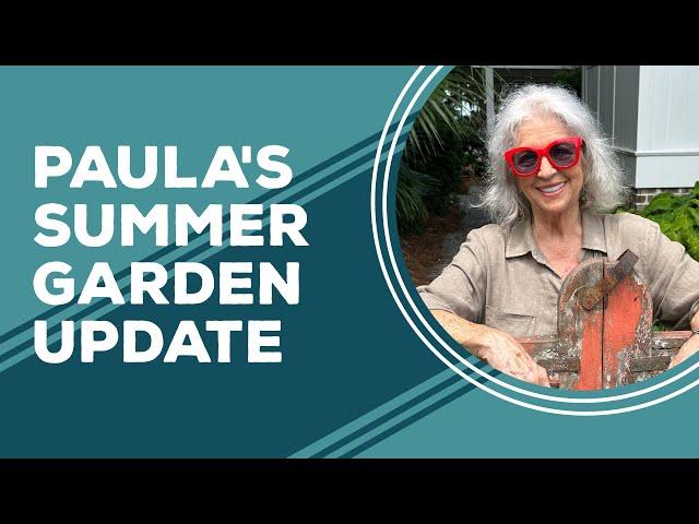 Love & Best Dishes: Paula's Summer Garden Update