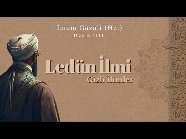 Ledün İlmi / Gizli İlimler | İmam Gazali (Hz.) | Sesli kitap