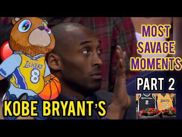 Kobe Bryant's Most Savage Moments Part II