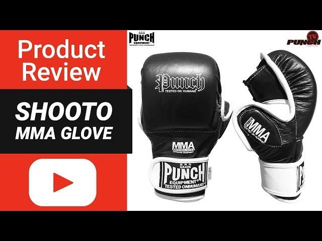 MMA Glove Review - Shooto MMA Sparring Glove | Punch® Equipment