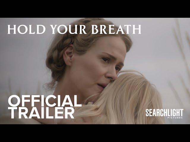 HOLD YOUR BREATH | Official Trailer | Searchlight Pictures