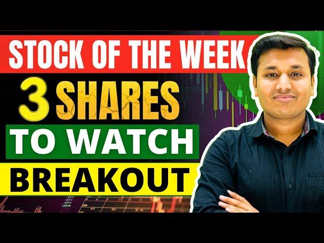 Stocks of The Week - 24th May | Best Stocks To Watch Now | Chart of The Week | SEBI Registered RA