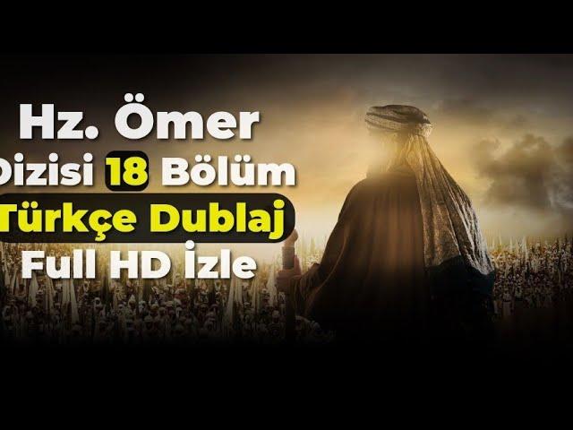 Hz.Ömer Dizisi 18.bölüm Türkçe Dublaj Full HD izle