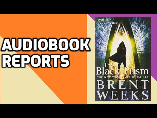 Audiobook Reports: The Black Prism (Book 1 Lightbringer Series) by Brent Weeks Read by Simon Vance