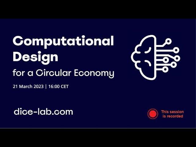 DiCE Lab Webinar: Computational Design for a Circular Economy