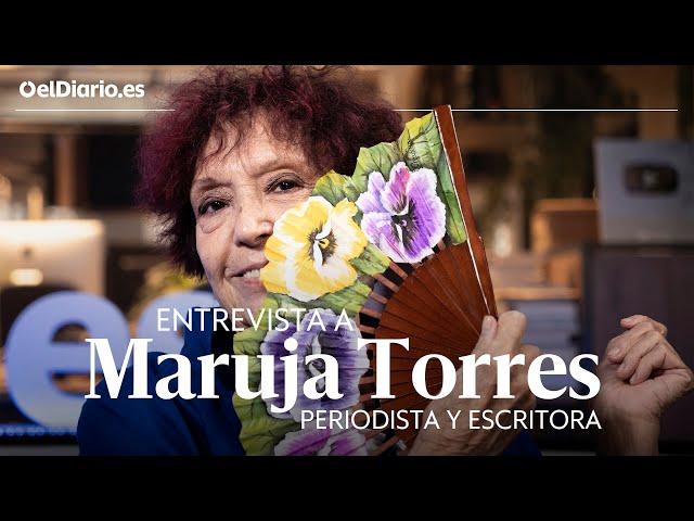 Entrevista MARUJA TORRES: "Cada tres generaciones un país se suicida porque olvidan lo que les pasó"