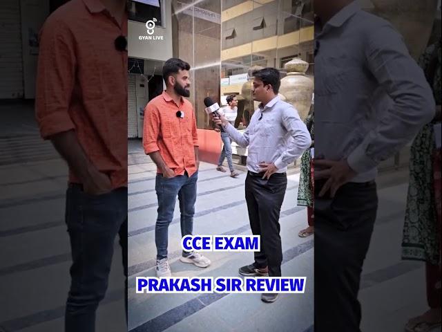 CCE Exam Prakash Sir Review... | #cce #cceexam #gyanlive #gyanacademy #ccemains #maths #reasoning