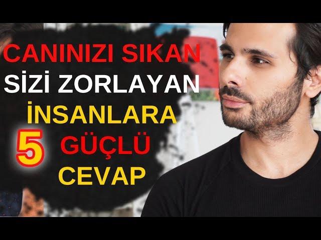 CANINIZI sıkan, Sizi KIZDIRAN İnsanlara Nasıl Karşılık Verilir ?-Kişisel Gelişim Videoları